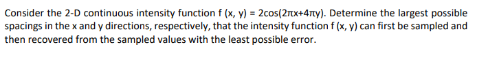 Solved Consider the 2-D continuous intensity function f (x, | Chegg.com