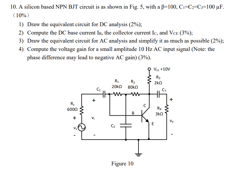 Solved 10. A silicon based NPN BJT circuit is as shown in | Chegg.com