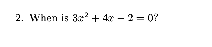 Solved 3x2+4x−2=0? | Chegg.com