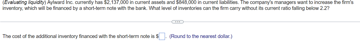 Solved (Evaluating Liquidity) Aylward Inc. Currently Has | Chegg.com