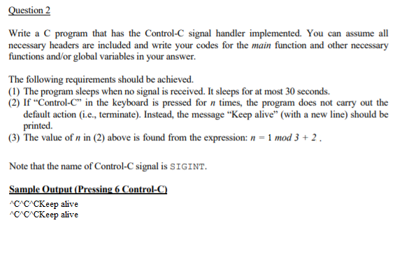Solved Question 2 Write a C program that has the Control-C | Chegg.com