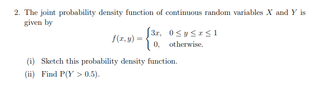 Solved 2. The joint probability density function of | Chegg.com