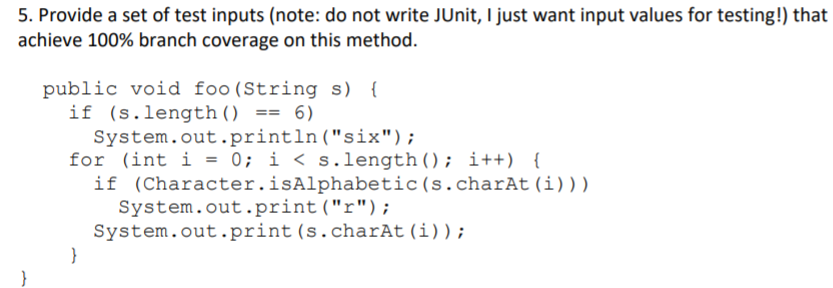 Solved 5. Provide a set of test inputs (note: do not write | Chegg.com