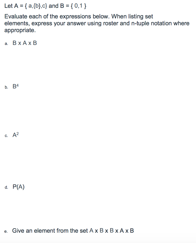 Solved Let A={a,{b},c} And B={0,1} Evaluate Each Of The | Chegg.com