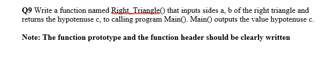Solved 09 Write a function named Right. Triangle that inputs | Chegg.com
