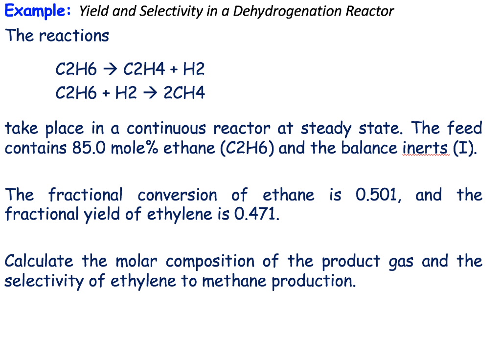 Solved Example Yield and Selectivity in a Dehydrogenation Chegg