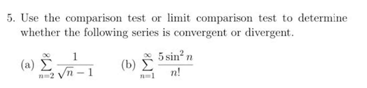 Solved 5. Use The Comparison Test Or Limit Comparison Test | Chegg.com