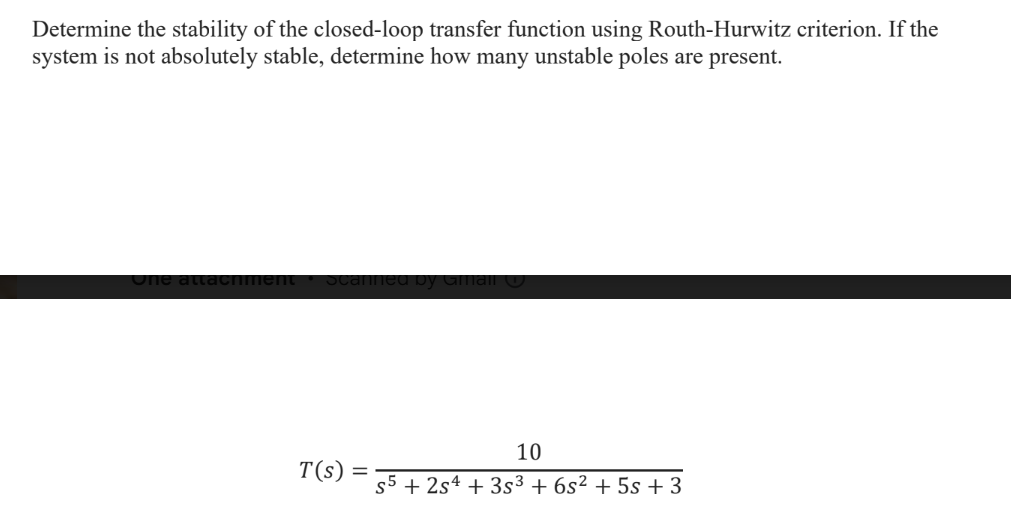 Solved Determine the stability of the closed-loop transfer | Chegg.com