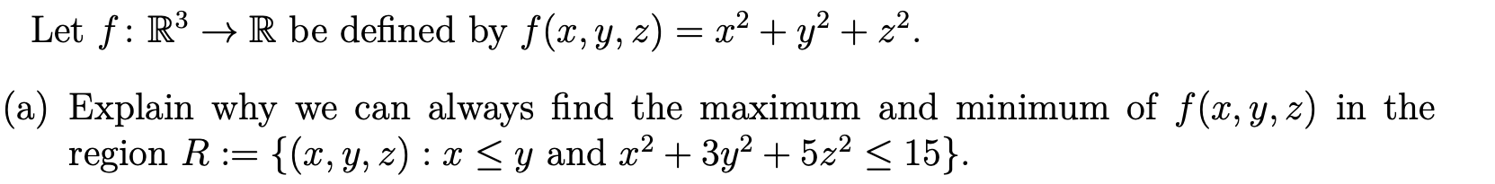 Solved Let f:R3→R be defined by f(x,y,z)=x2+y2+z2 a) Explain | Chegg.com