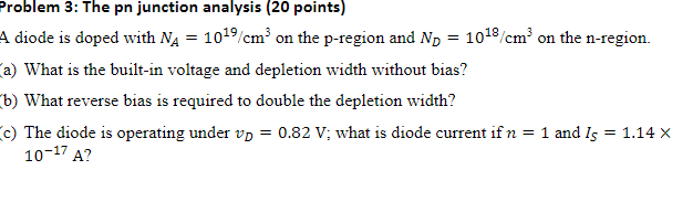 Solved Problem 3: The pn junction analysis (20 points) A | Chegg.com