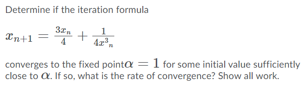 Solved Determine if the iteration formula 3an In+1 + 4 1 423 | Chegg.com
