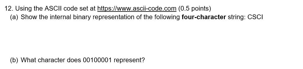 Solved 12. Using The ASCII Code Set At | Chegg.com