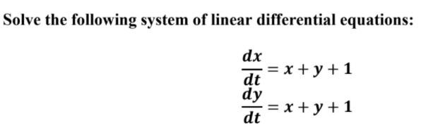 Solved Solve the following system of linear differential | Chegg.com