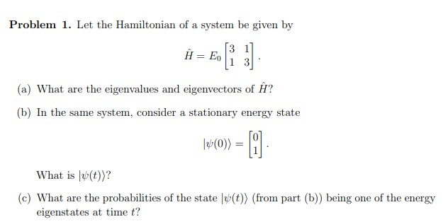 Solved Problem 1. Let the Hamiltonian of a system be given | Chegg.com