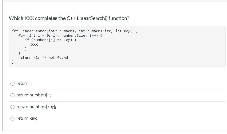 Solved Which XX completes the C++ Linear Search() function? | Chegg.com