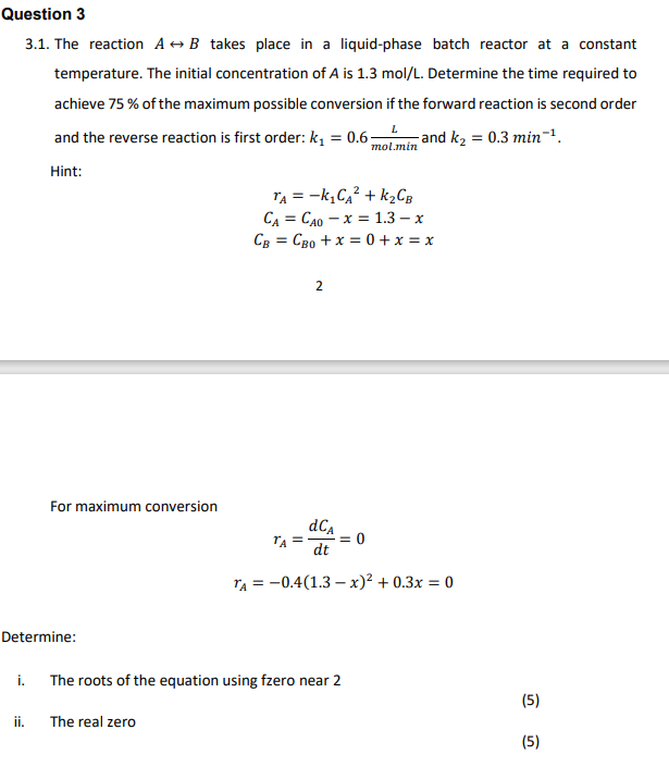 Solved Question 3 3.1. The reaction A + B takes place in a | Chegg.com