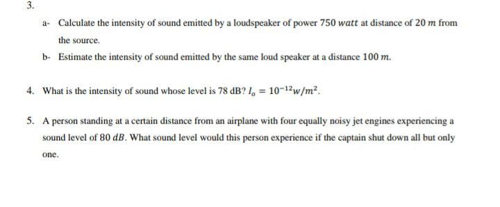 Solved 3. a- Calculate the intensity of sound emitted by a | Chegg.com