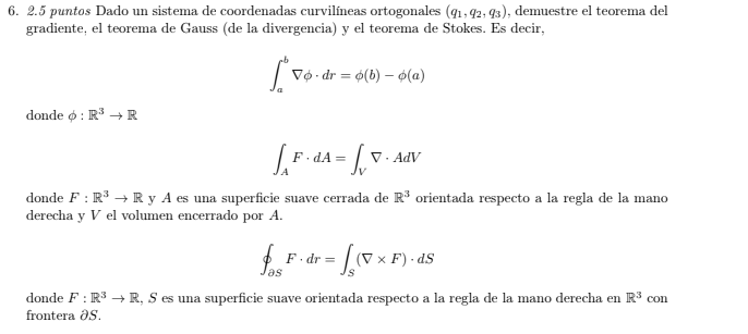 2.5 puntos Dado un sistema de coordenadas curvilíneas ortogonales \( \left(q_{1}, q_{2}, q_{3}\right) \), demuestre el teorem