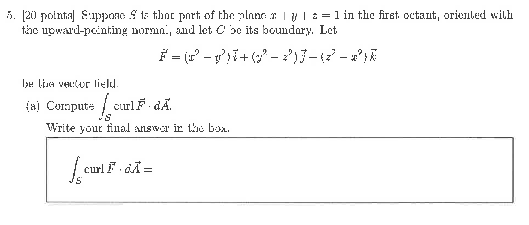 Solved 5. (20 points) Suppose S is that part of the plane x | Chegg.com
