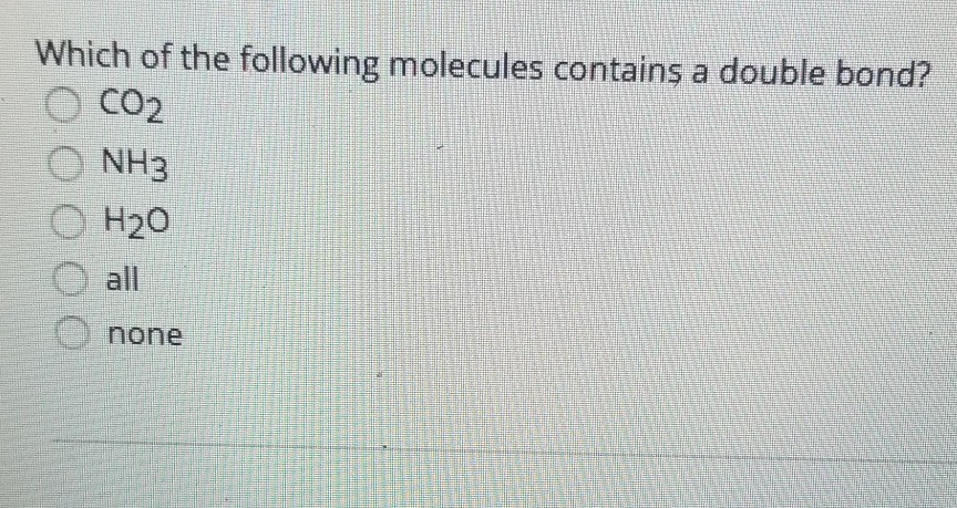 solved-which-of-the-following-molecules-contains-a-double-chegg