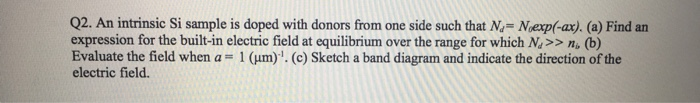 Solved Q2. An intrinsic Si sample is doped with donors from | Chegg.com