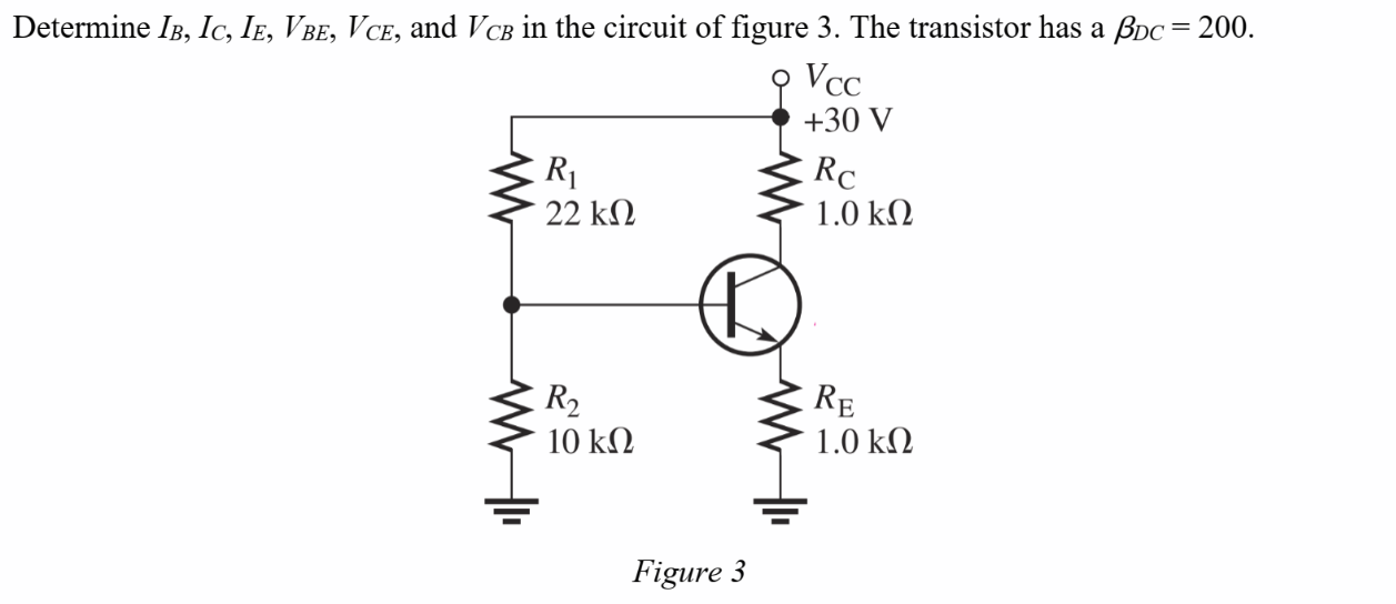 Solved Determine Ib, Ic, IE, VBE, Vce, And Vcb In The | Chegg.com