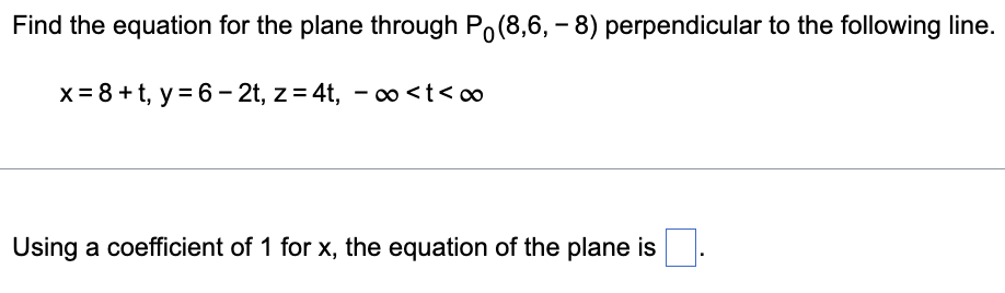 Solved Find The Equation For The Plane Through P0 8 6 −8