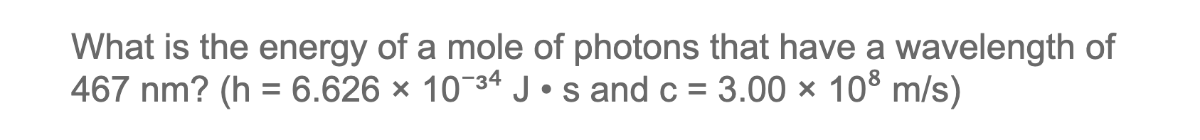 Solved What is the energy of a mole of photons that have a | Chegg.com