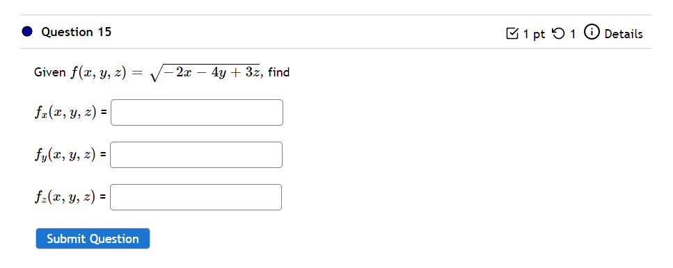 Solved Question 15 1 pt 5 1 0 Details Given f(x, y, z) = 2x | Chegg.com