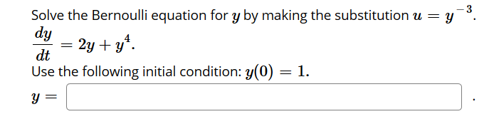 Solved . Solve the Bernoulli equation for y by making the | Chegg.com