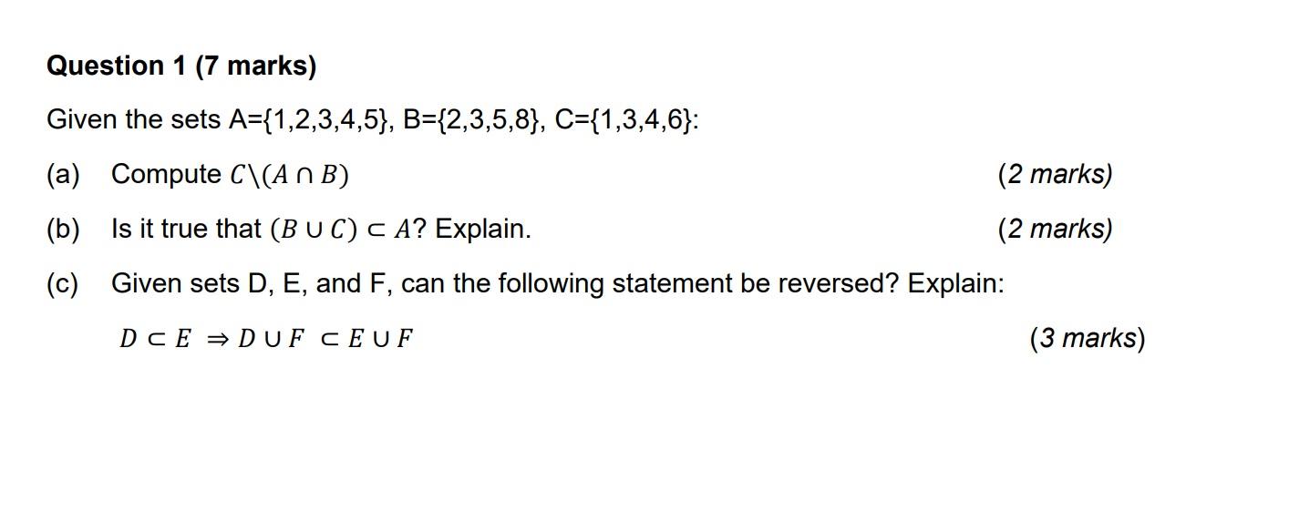 Solved Question 1 (7 marks) Given the sets | Chegg.com