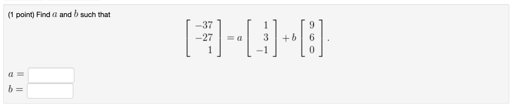 Solved (1 Point) Find A And B Such That -37 -27 1 1- [. 3 +6 | Chegg.com