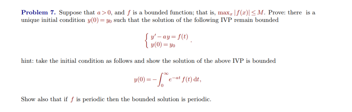 Solved Problem 7. Suppose that a > 0, and f is a bounded | Chegg.com