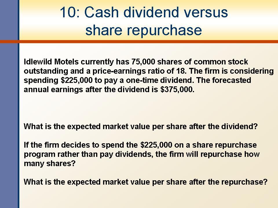 Solved 10: Cash dividend versus share repurchase Idlewild | Chegg.com
