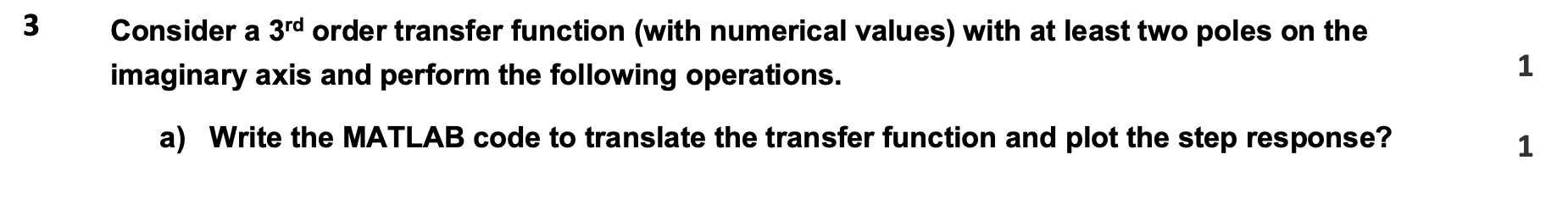 Solved Consider a 3rd order transfer function (with | Chegg.com