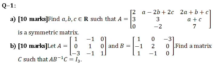 Solved Q‒1: [10 Marks]Find A,b,c∈R Such | Chegg.com