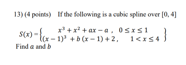 Solved 13) (4 points) If the following is a cubic spline | Chegg.com