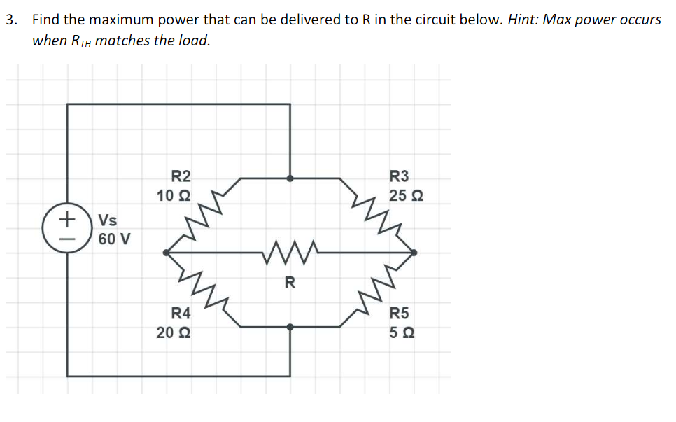 Solved 3 Find The Maximum Power That Can Be Delivered To R Chegg