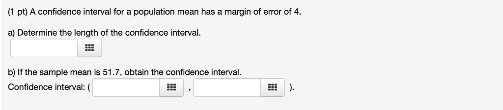 Solved (1 pt) A confidence interval for a population mean | Chegg.com
