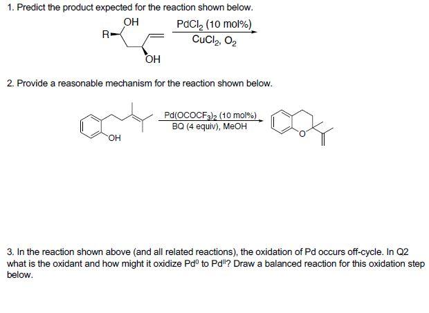 Solved 1. Predict the product expected for the reaction | Chegg.com