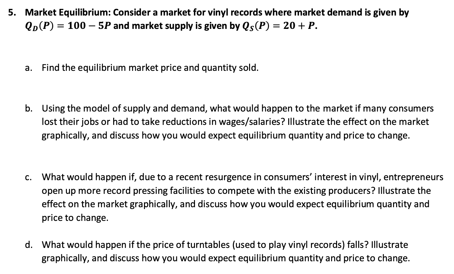 Solved QD(P)=100-5P ﻿and market supply is given by | Chegg.com