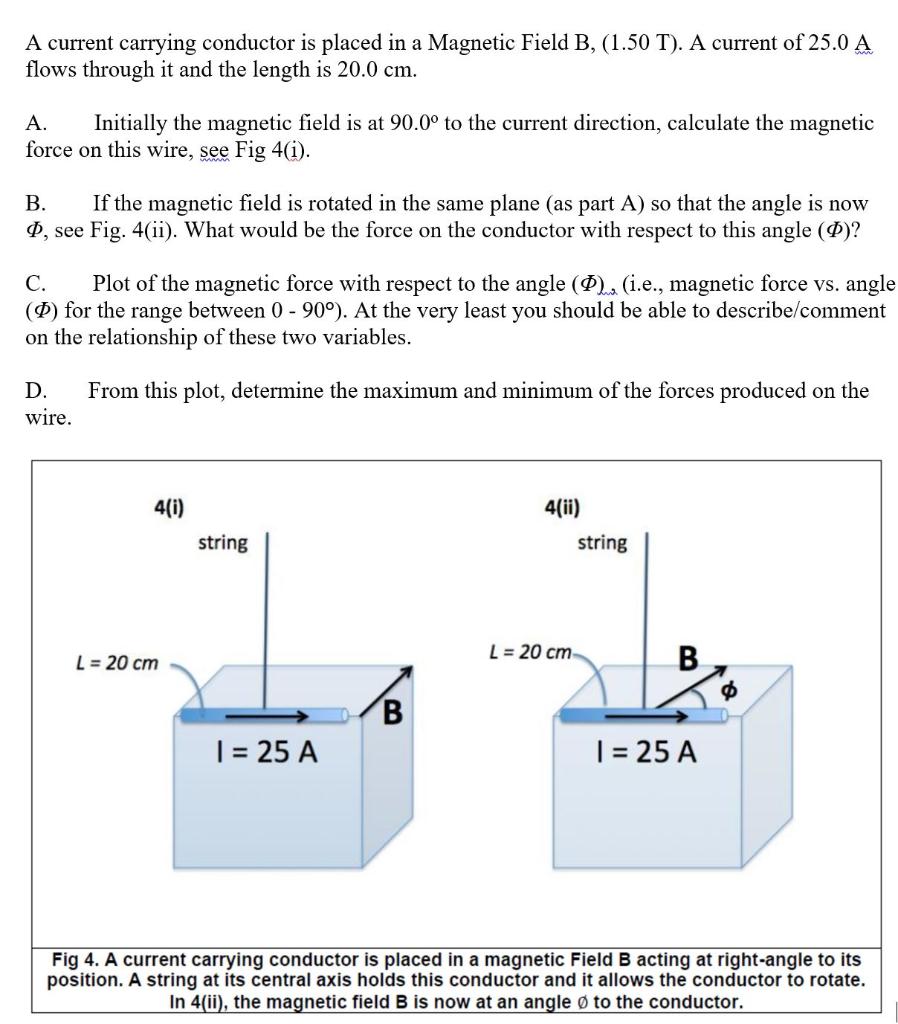 Solved A Current Carrying Conductor Is Placed In A Magnet Chegg Com