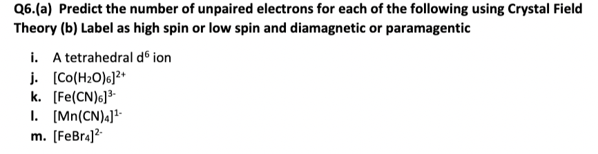 Solved Q6.(a) Predict the number of unpaired electrons for | Chegg.com