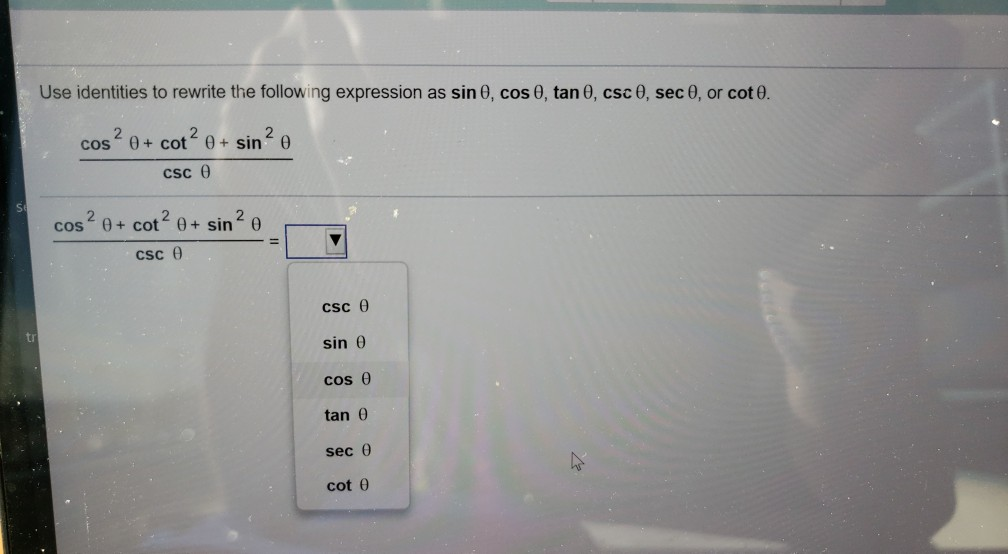 Sec Rewritten Solved Use identities to rewrite the following expression as | Chegg.com