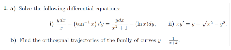 Solved 1. a) Solve the following differential equations: i) | Chegg.com