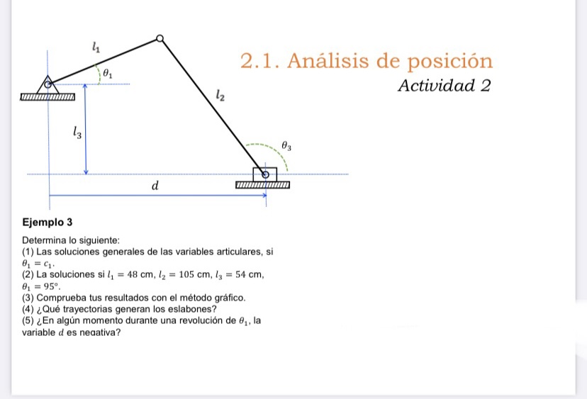 s de posición Actividad 2 Ejemplo 3 Determina lo siguiente: (1) Las soluciones generales de las variables articulares, si \(