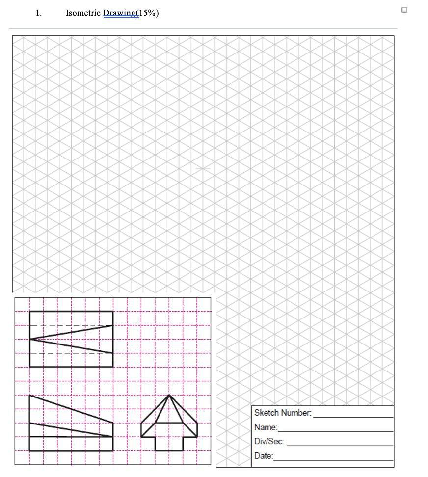 Solved 1. Isometric Drawing(15%) A Sketch Number Name: | Chegg.com