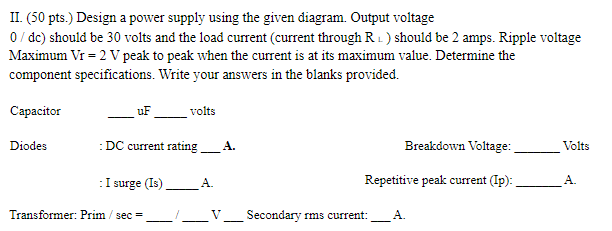 Solved II. (50 pts.) Design a power supply using the given | Chegg.com