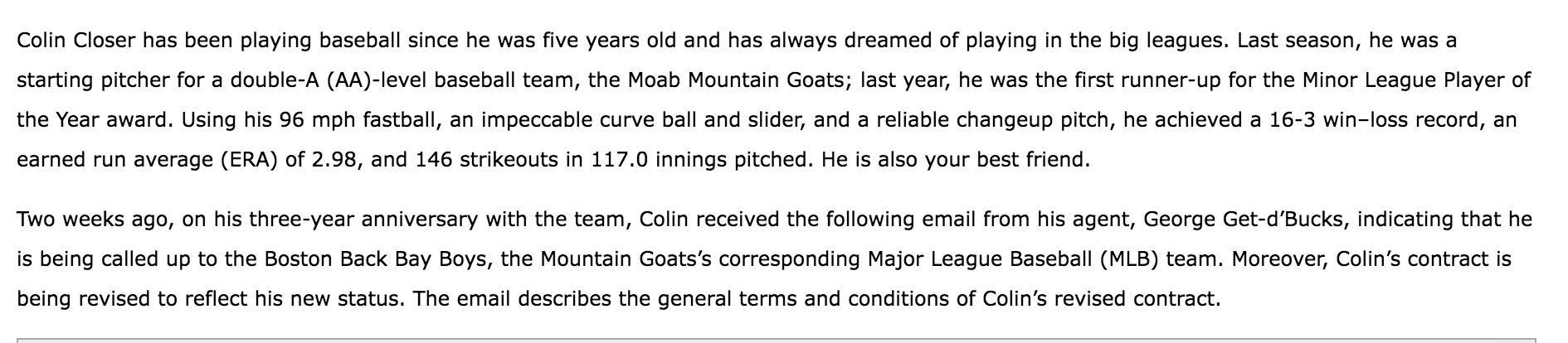 Colin Closer has been playing baseball since he was