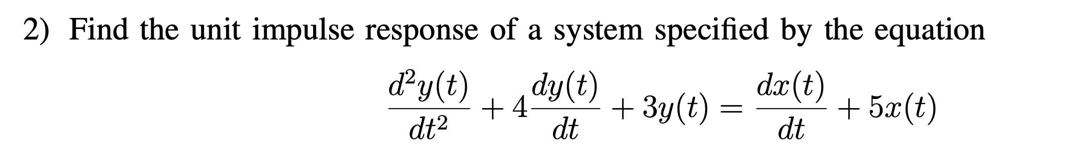 Solved 2 Find The Unit Impulse Response Of A System